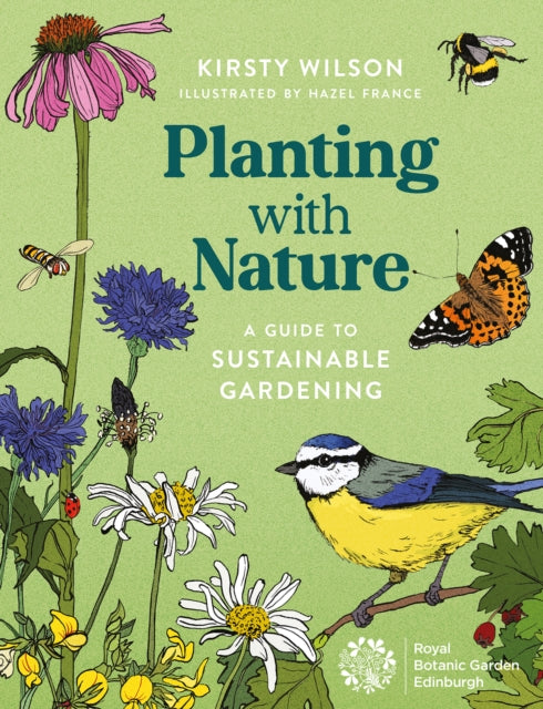 Planting with Nature : A Guide to Sustainable Gardening - 9781780278049