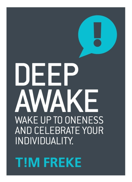 Deep Awake : Wake Up To Oneness and Celebrate Your Individuality - 9781780289861