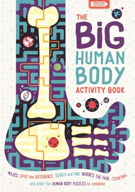 The Big Human Body Activity Book : Fun, Fact-filled Biology Puzzles for Kids to Complete - 9781780556321