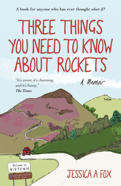 Three Things You Need to Know About Rockets : A memoir - 9781780723754