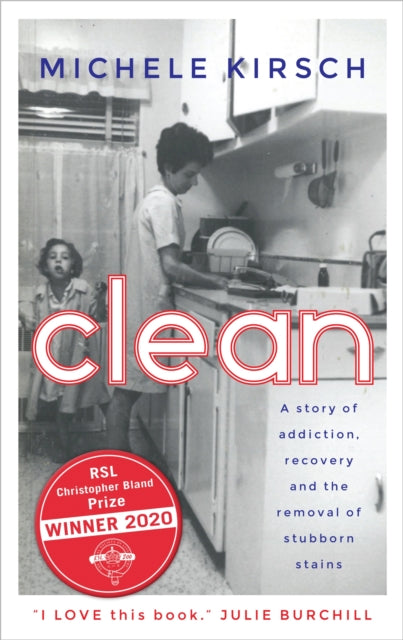 Clean : A story of addiction, recovery and the removal of stubborn stains - 9781780723815