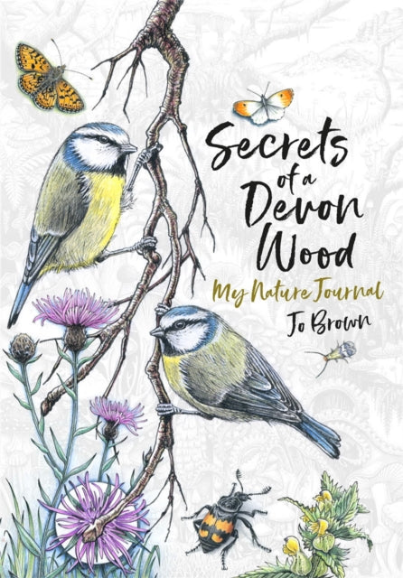 Secrets of a Devon Wood : My Nature Journal - 9781780724379