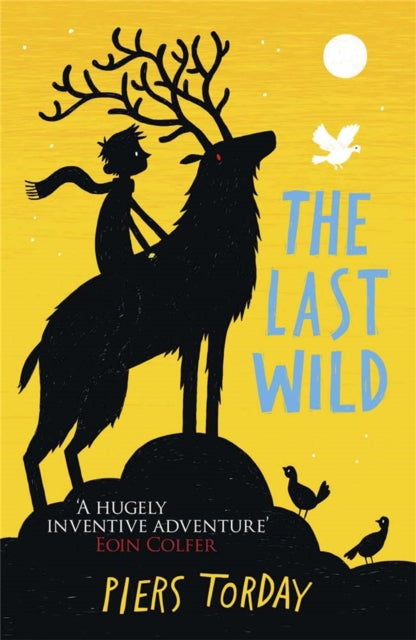 The Last Wild Trilogy: The Last Wild : Book 1 - 9781780878300