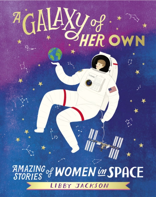 A Galaxy of Her Own : Amazing Stories of Women in Space - 9781780898360