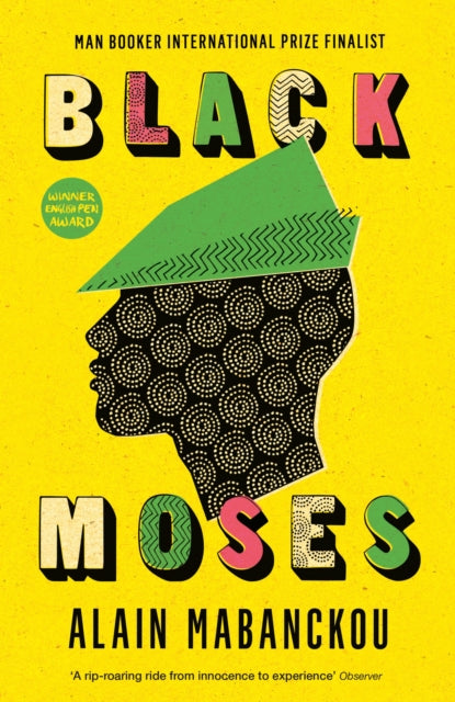 Black Moses : Longlisted for the International Man Booker Prize 2017 - 9781781256749