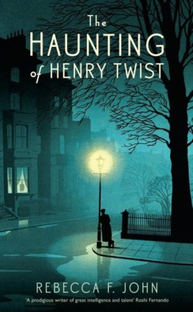 The Haunting of Henry Twist : Shortlisted for the Costa First Novel Award 2017 - 9781781257159