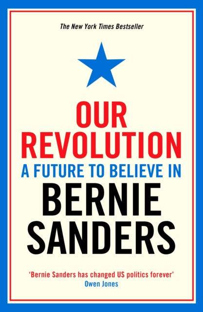 Our Revolution : A Future to Believe in - 9781781258545