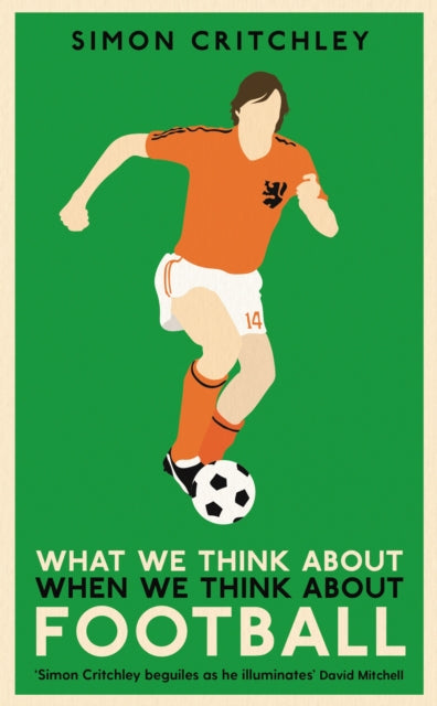 What We Think About When We Think About Football - 9781781259221