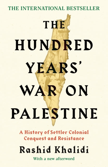 The Hundred Years' War on Palestine : The International Bestseller - 9781781259344