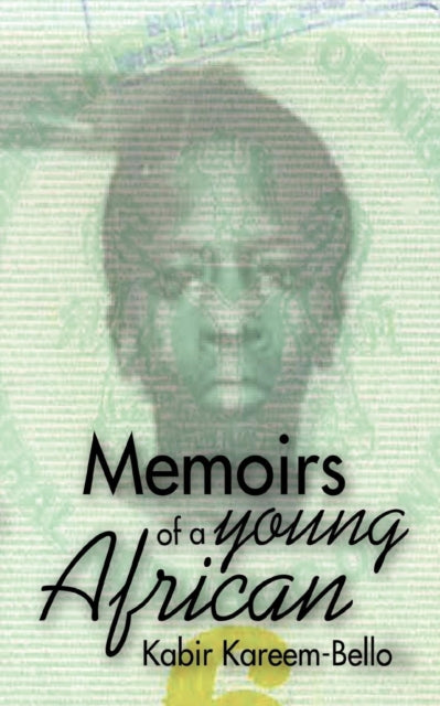 Memoirs of a Young African - 9781781485644
