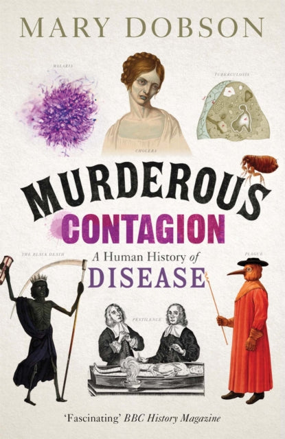 Murderous Contagion : A Human History of Disease - 9781782069430