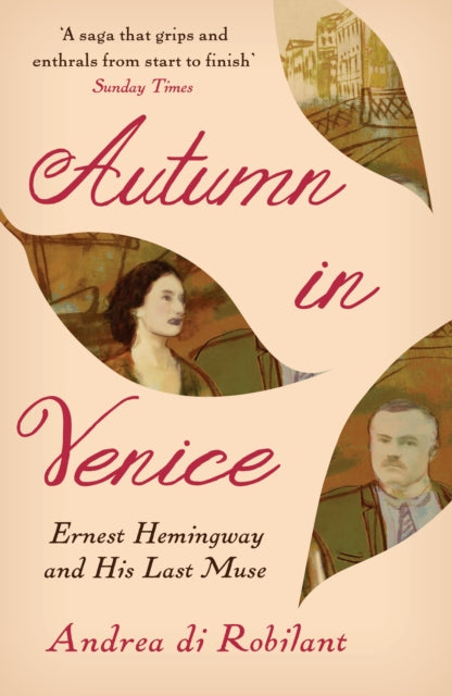 Autumn in Venice : Ernest Hemingway and His Last Muse - 9781782399407