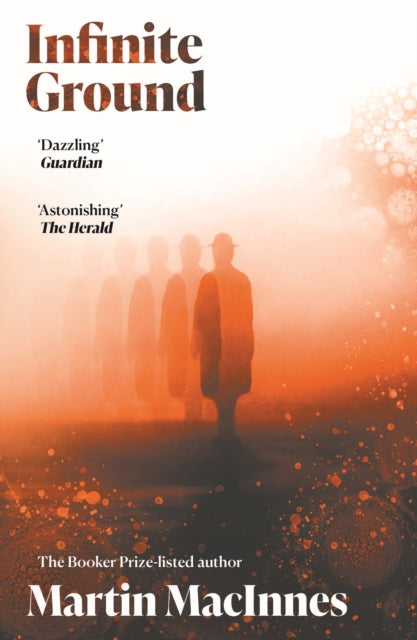 Infinite Ground : ‘A totally original, surreal mystery’ (Jeff VanderMeer) from the Booker Prize-listed author of In Ascension - 9781782399490