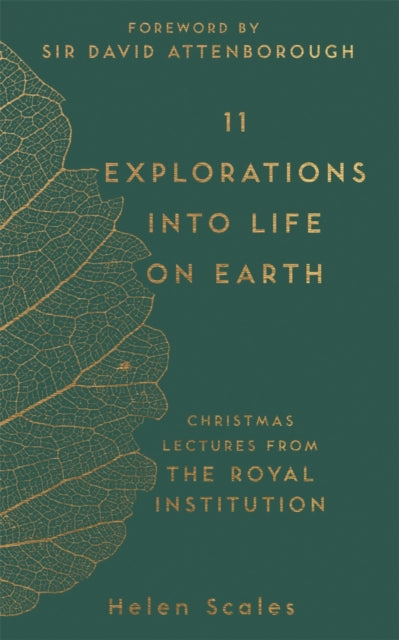 11 Explorations into Life on Earth : Christmas Lectures from the Royal Institution - 9781782438403