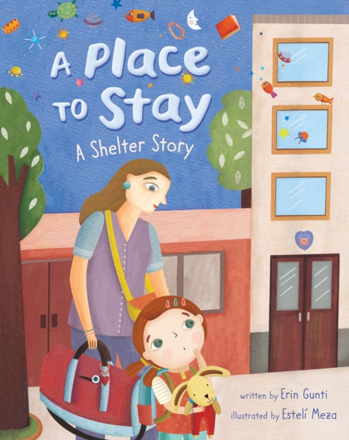 A Place to Stay : A Shelter Story - 9781782858256