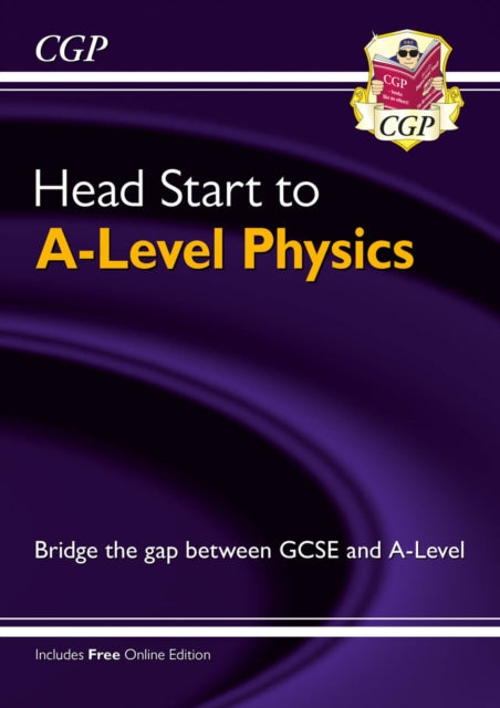 Head Start to A-Level Physics (with Online Edition) - 9781782942818