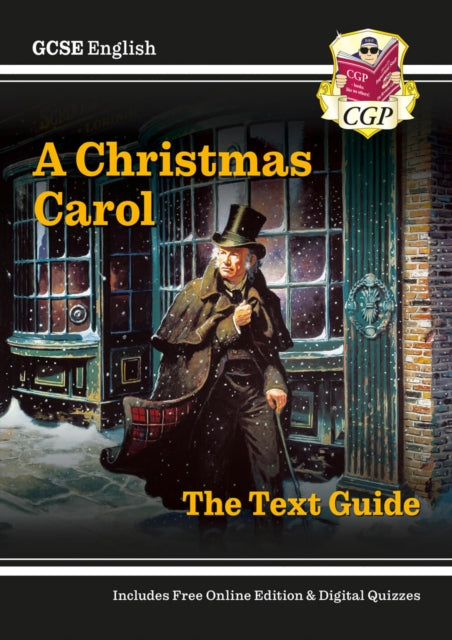 GCSE English Text Guide - A Christmas Carol includes Online Edition & Quizzes-9781782943099