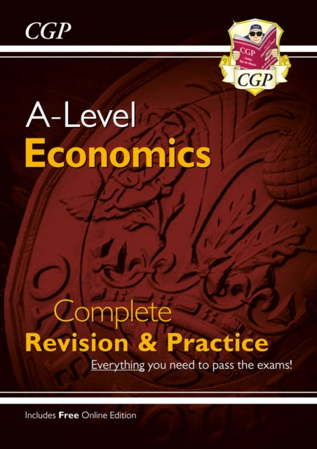 A-Level Economics: Year 1 & 2 Complete Revision & Practice (with Online Edition) - 9781782943471