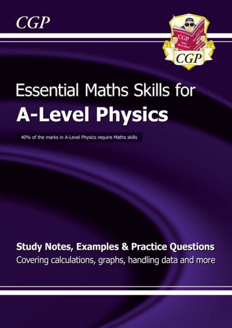 A-Level Physics: Essential Maths Skills - 9781782944713