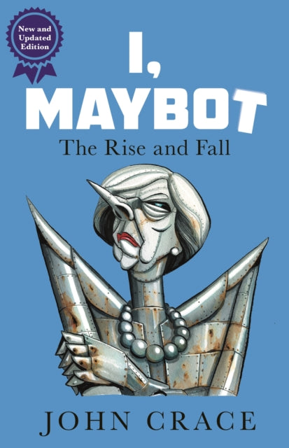 I, Maybot : The Rise and Fall - 9781783351596