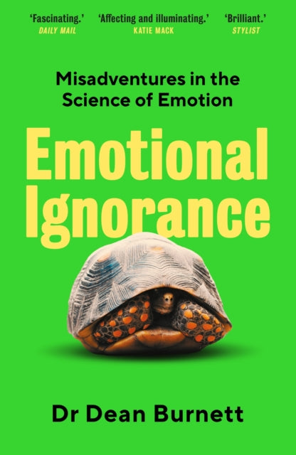 Emotional Ignorance : Misadventures in the Science of Emotion - 9781783351749