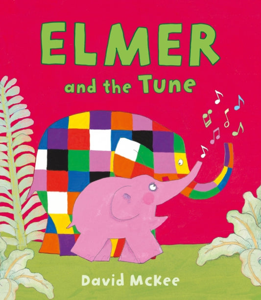 Elmer and the Tune - 9781783445936