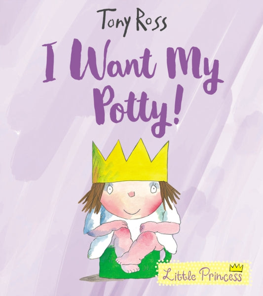 I Want My Potty! : 35th Anniversary Edition - 9781783446322