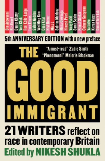 The Good Immigrant : 21 writers reflect on race in contemporary Britain - 9781783523955