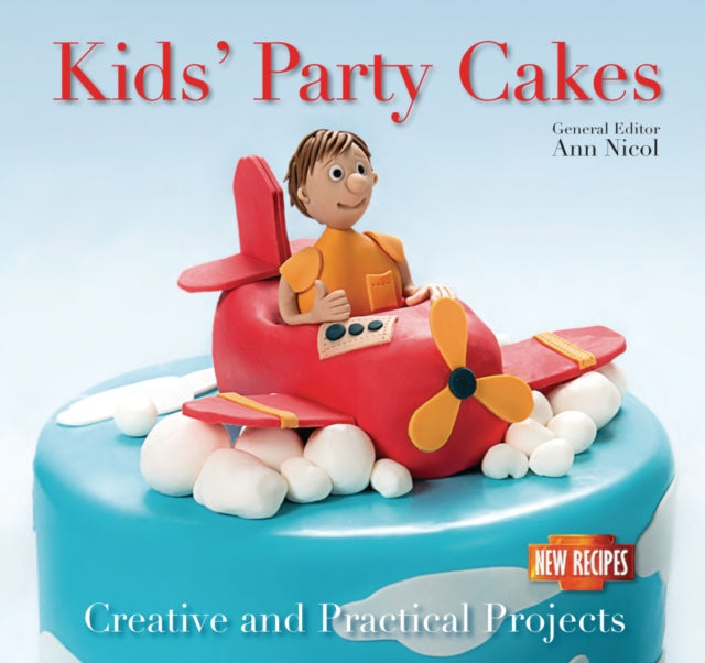 Kids' Party Cakes : Quick and Easy Recipes-9781783612253