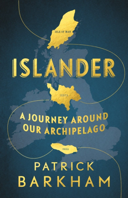 Islander : A Journey Around Our Archipelago - 9781783781904