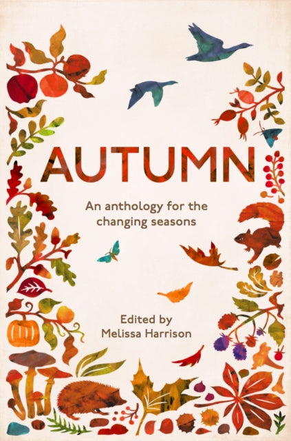 Autumn : An Anthology for the Changing Seasons - 9781783962488