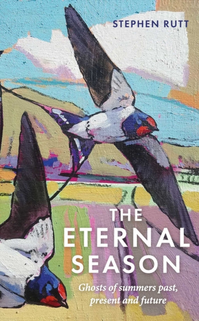 The Eternal Season : Ghosts of Summers Past, Present and Future - 9781783965731