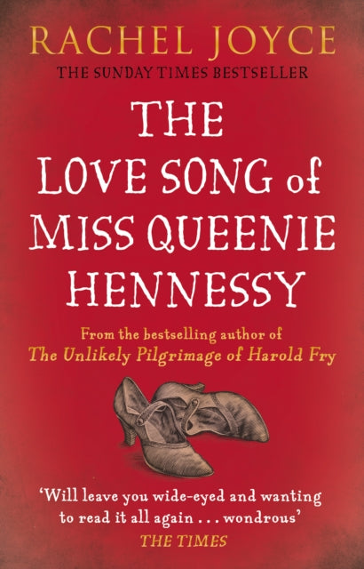The Love Song of Miss Queenie Hennessy : Or the letter that was never sent to Harold Fry - 9781784160302