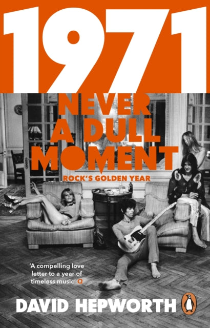 1971 - Never a Dull Moment : Rock's Golden Year - 9781784162061