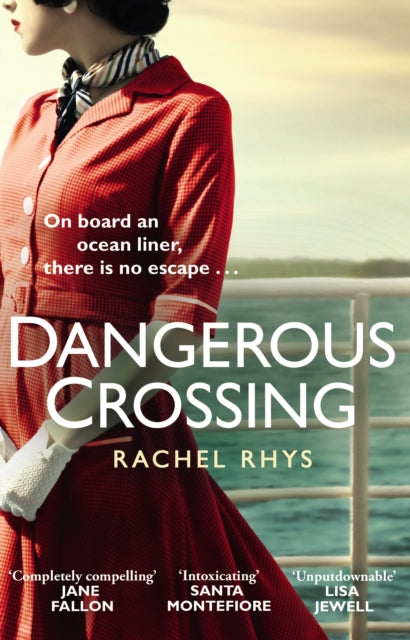 Dangerous Crossing : Escape on a cruise with this gripping Richard and Judy holiday read - 9781784162597