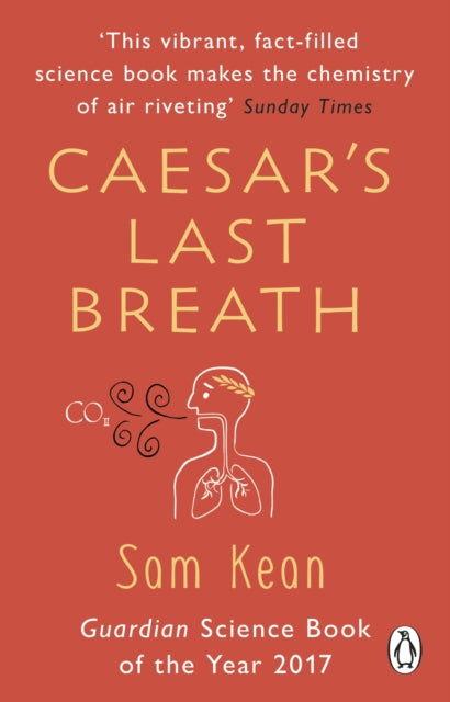 Caesar's Last Breath : The Epic Story of The Air Around Us - 9781784162931