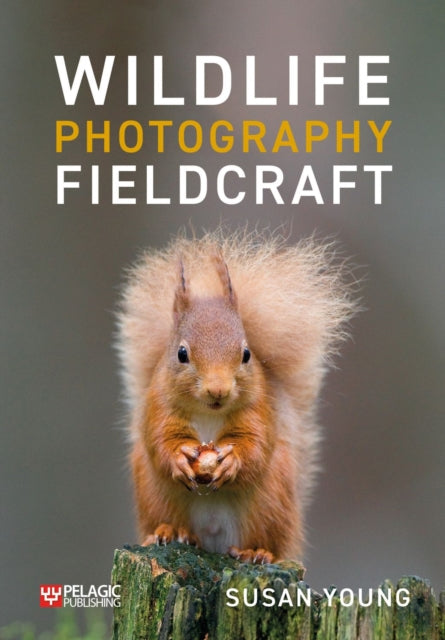 Wildlife Photography Fieldcraft - 9781784273934