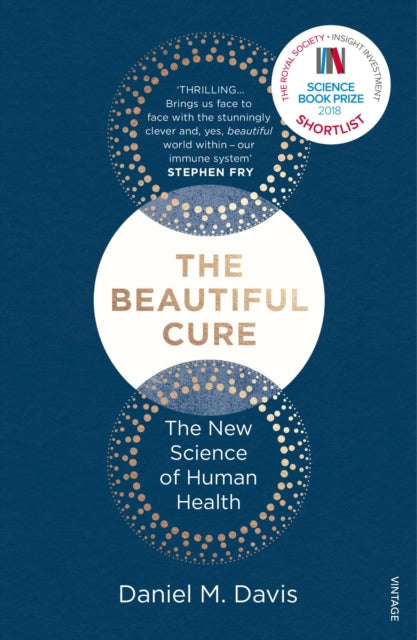 The Beautiful Cure : The New Science of Human Health - 9781784702212