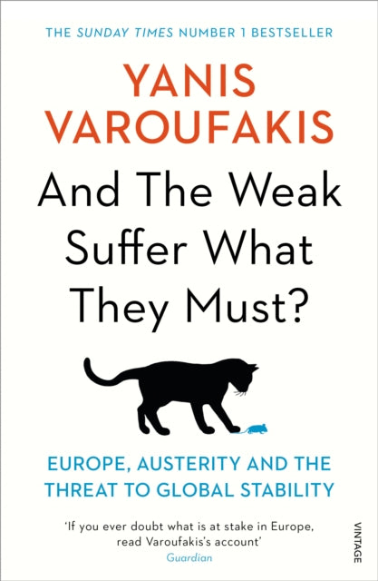 And the Weak Suffer What They Must? : Europe, Austerity and the Threat to Global Stability - 9781784704117