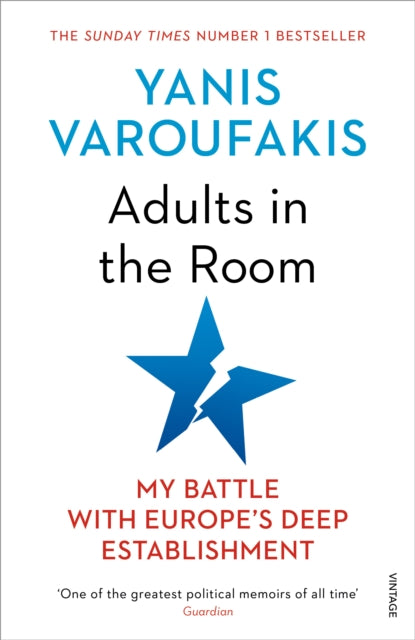 Adults In The Room : My Battle With Europe's Deep Establishment - 9781784705763