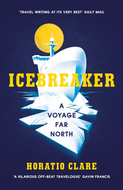 Icebreaker : A Voyage Far North - 9781784706791