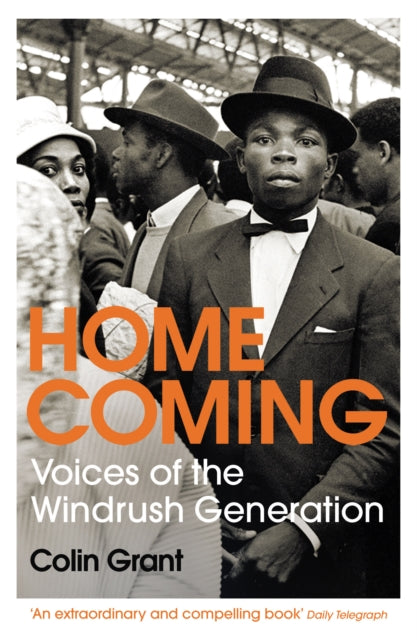 Homecoming : Voices of the Windrush Generation - 9781784709136