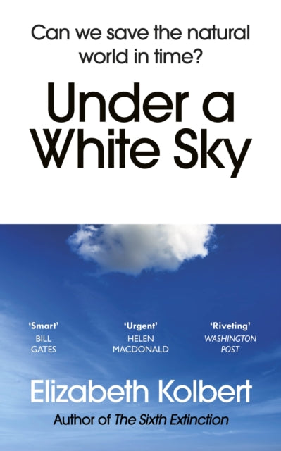 Under a White Sky : Can we save the natural world in time? - 9781784709167