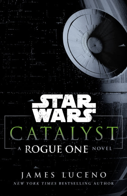 Star Wars: Catalyst : A Rogue One Novel - 9781784750060