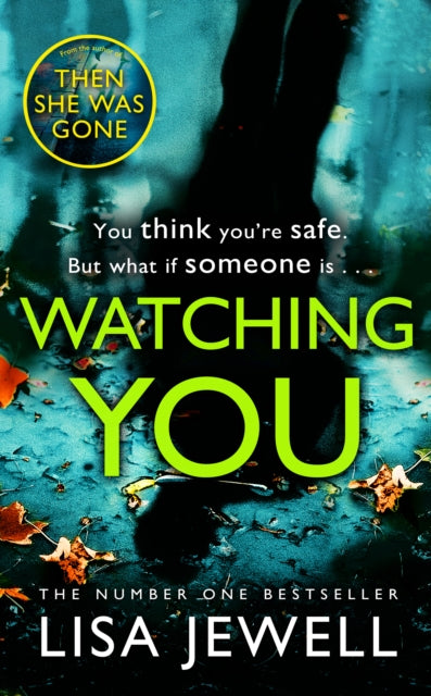 Watching You : A psychological thriller from the bestselling author of The Family Upstairs - 9781784756277