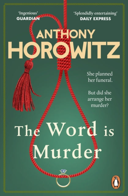 The Word Is Murder : The bestselling mystery from the author of Magpie Murders - you've never read a crime novel quite like this - 9781784757236