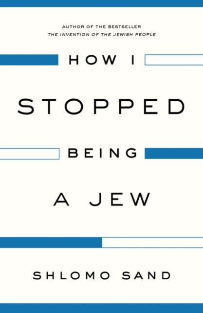 How I Stopped Being a Jew - 9781784782009