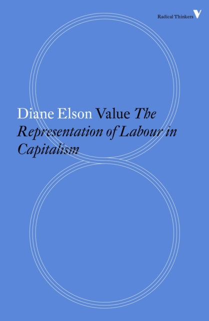 Value : The Representation of Labour in Capitalism - 9781784782290