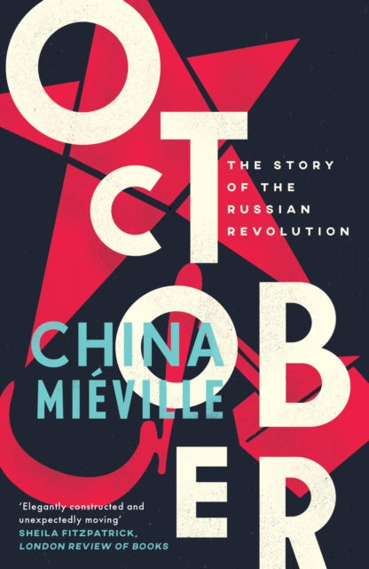 October : The Story of the Russian Revolution - 9781784782788