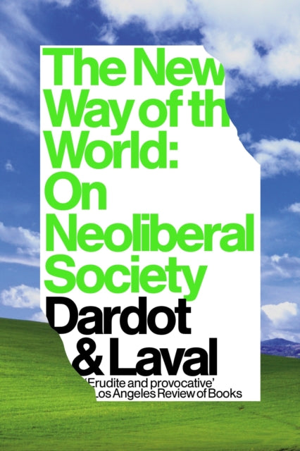 The New Way of the World : On Neoliberal Society - 9781784786243